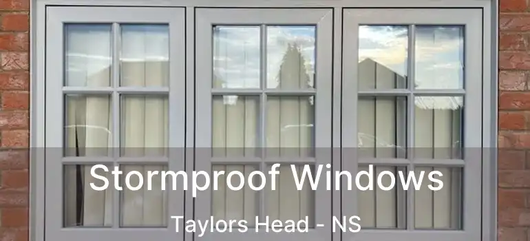  Stormproof Windows Taylors Head - NS