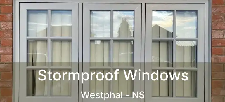  Stormproof Windows Westphal - NS