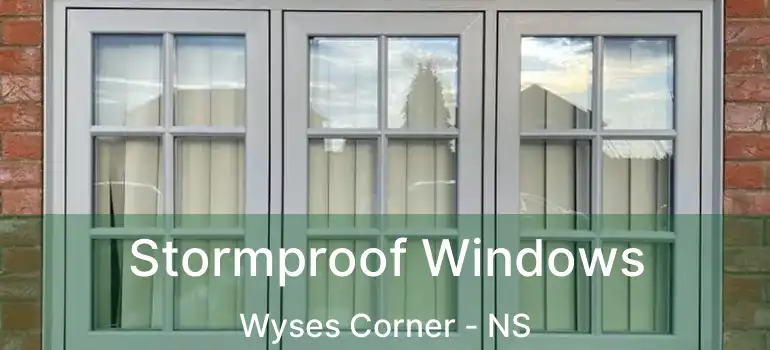  Stormproof Windows Wyses Corner - NS