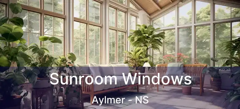  Sunroom Windows Aylmer - NS