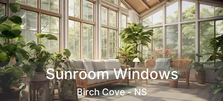  Sunroom Windows Birch Cove - NS