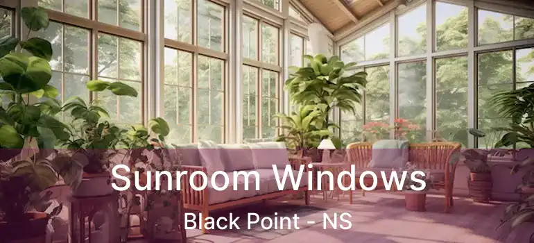  Sunroom Windows Black Point - NS