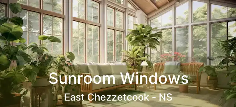  Sunroom Windows East Chezzetcook - NS