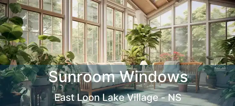  Sunroom Windows East Loon Lake Village - NS