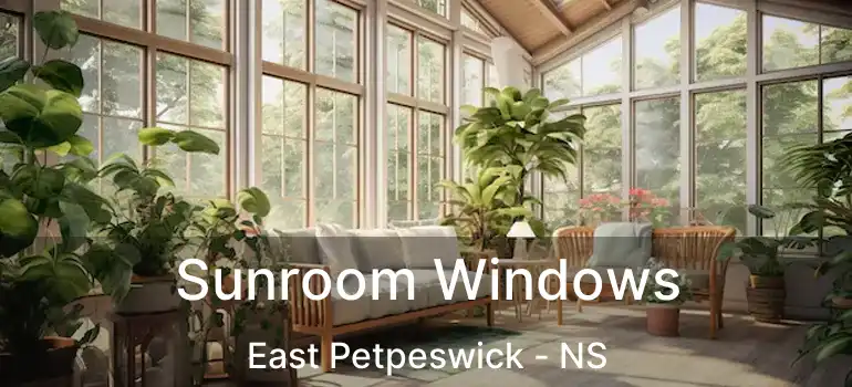  Sunroom Windows East Petpeswick - NS