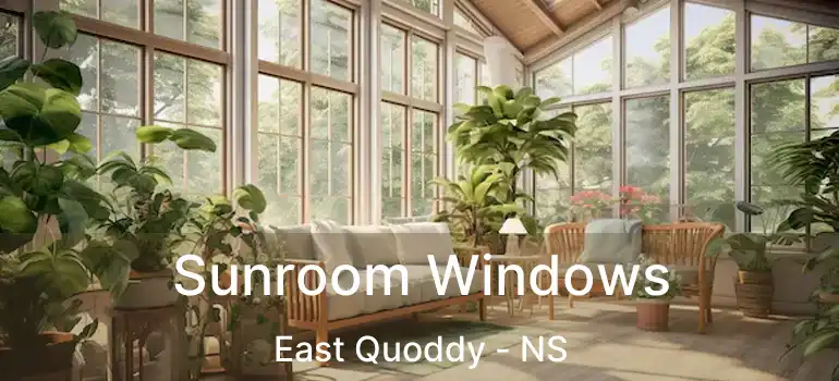  Sunroom Windows East Quoddy - NS