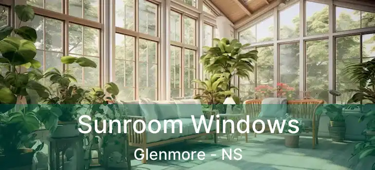  Sunroom Windows Glenmore - NS