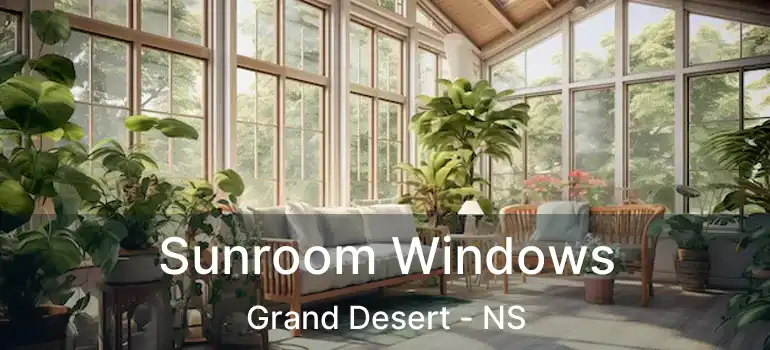  Sunroom Windows Grand Desert - NS