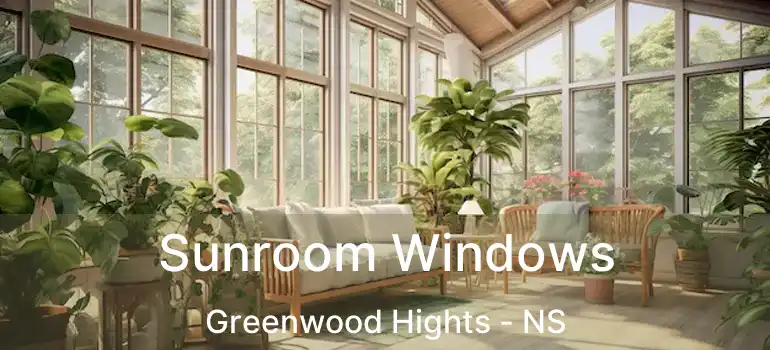  Sunroom Windows Greenwood Hights - NS