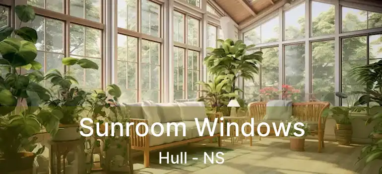  Sunroom Windows Hull - NS