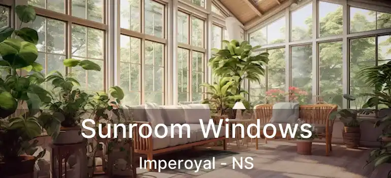  Sunroom Windows Imperoyal - NS