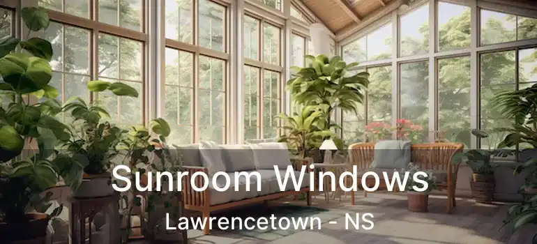  Sunroom Windows Lawrencetown - NS