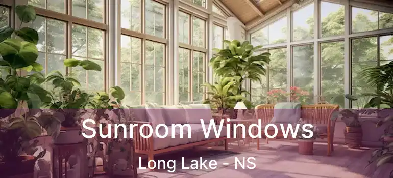  Sunroom Windows Long Lake - NS