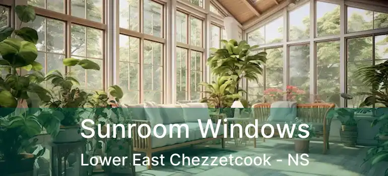  Sunroom Windows Lower East Chezzetcook - NS