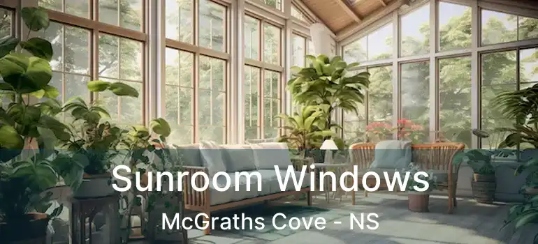  Sunroom Windows McGraths Cove - NS