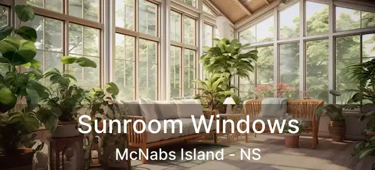  Sunroom Windows McNabs Island - NS