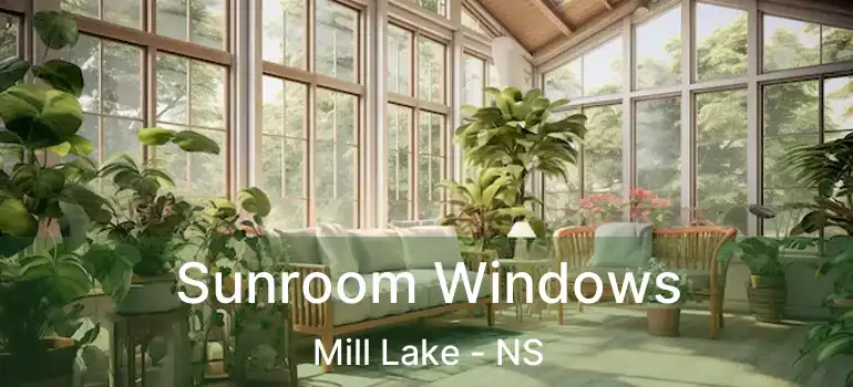  Sunroom Windows Mill Lake - NS