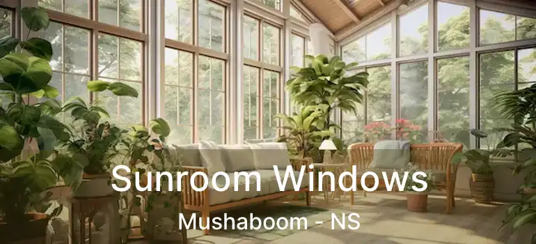  Sunroom Windows Mushaboom - NS