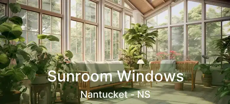  Sunroom Windows Nantucket - NS