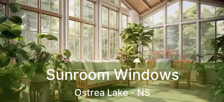  Sunroom Windows Ostrea Lake - NS