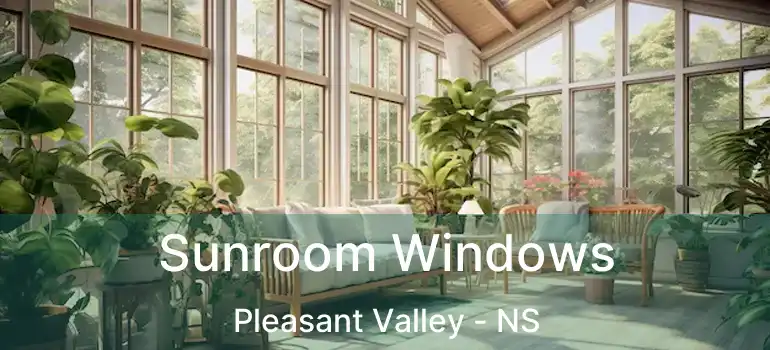  Sunroom Windows Pleasant Valley - NS