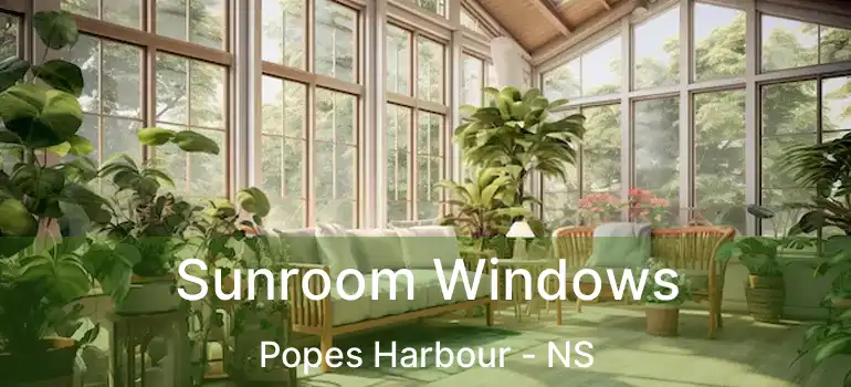  Sunroom Windows Popes Harbour - NS