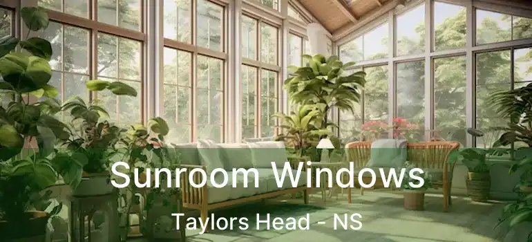  Sunroom Windows Taylors Head - NS