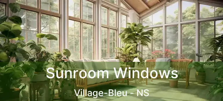  Sunroom Windows Village-Bleu - NS