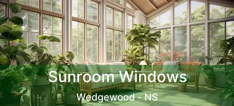  Sunroom Windows Wedgewood - NS