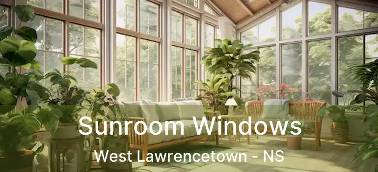  Sunroom Windows West Lawrencetown - NS