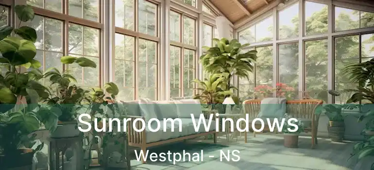  Sunroom Windows Westphal - NS