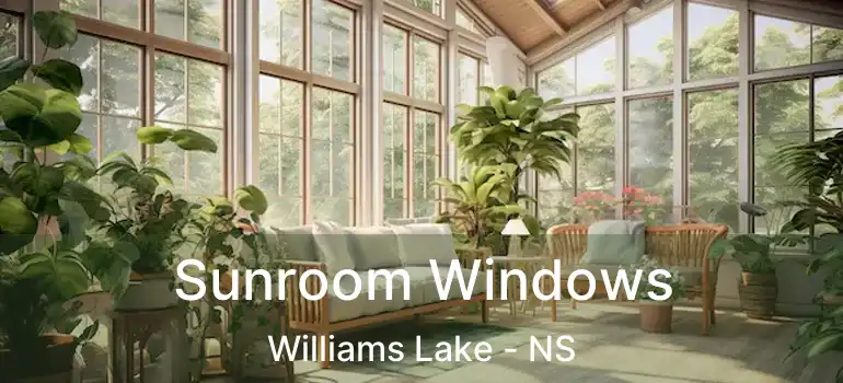  Sunroom Windows Williams Lake - NS