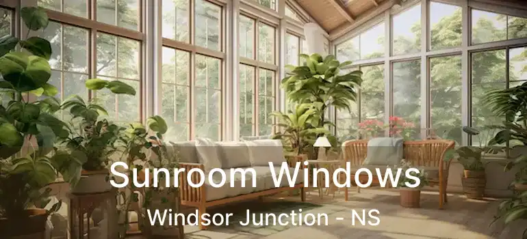  Sunroom Windows Windsor Junction - NS