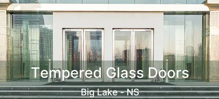  Tempered Glass Doors Big Lake - NS