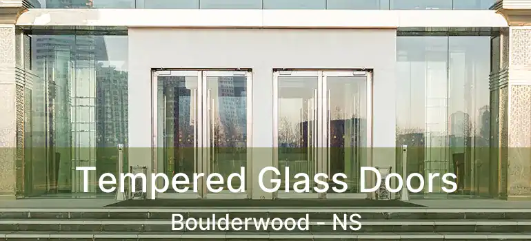  Tempered Glass Doors Boulderwood - NS