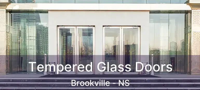  Tempered Glass Doors Brookville - NS