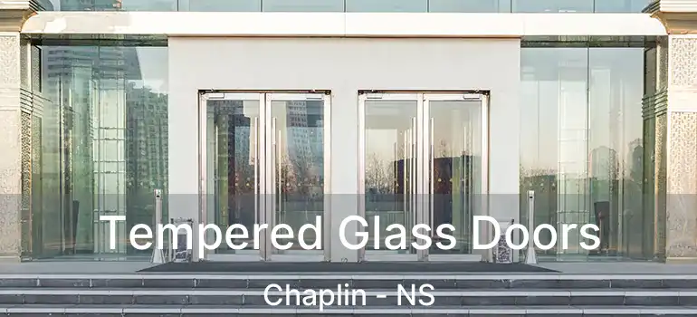  Tempered Glass Doors Chaplin - NS