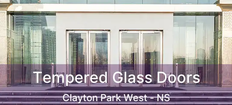  Tempered Glass Doors Clayton Park West - NS