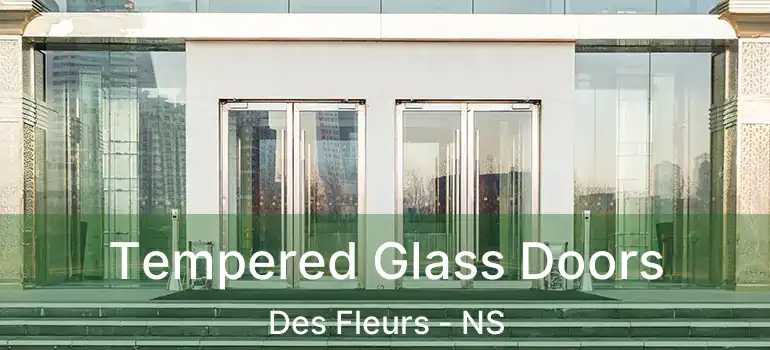  Tempered Glass Doors Des Fleurs - NS