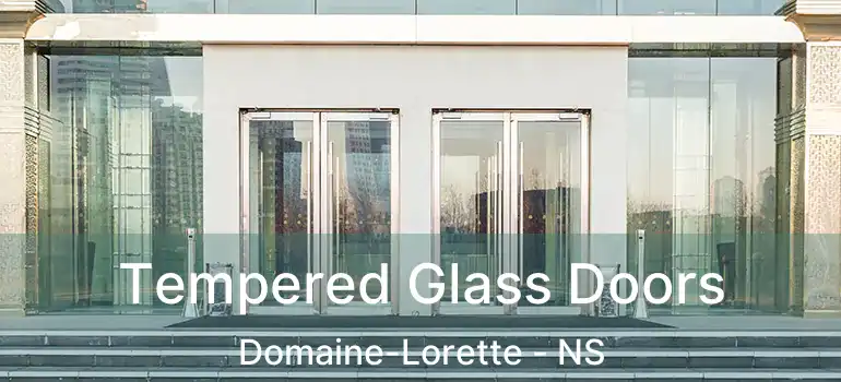  Tempered Glass Doors Domaine-Lorette - NS