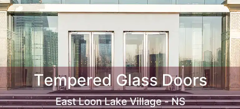  Tempered Glass Doors East Loon Lake Village - NS