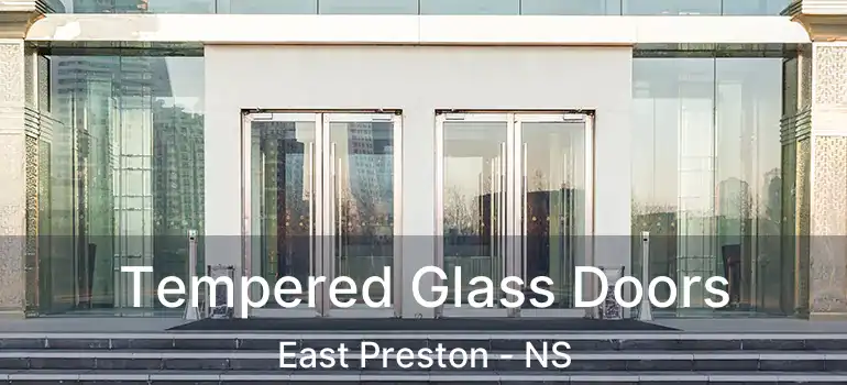  Tempered Glass Doors East Preston - NS