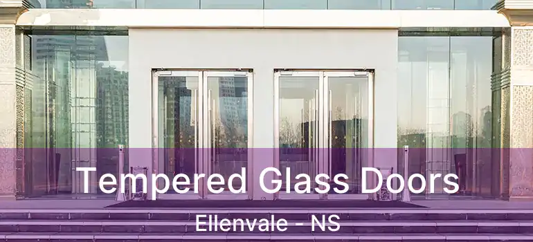  Tempered Glass Doors Ellenvale - NS