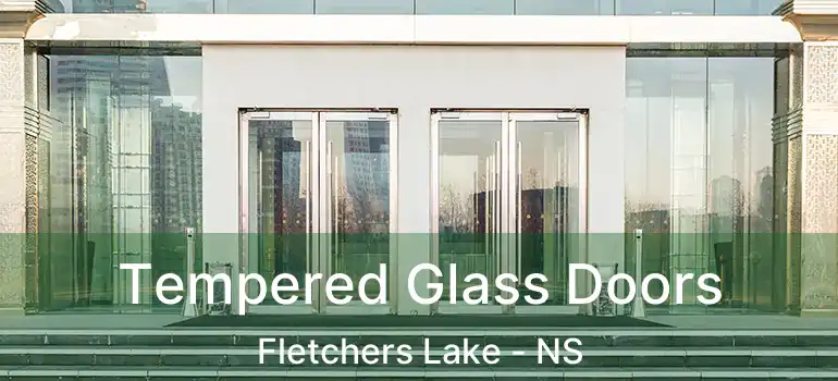  Tempered Glass Doors Fletchers Lake - NS