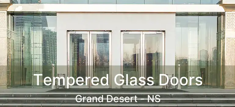  Tempered Glass Doors Grand Desert - NS