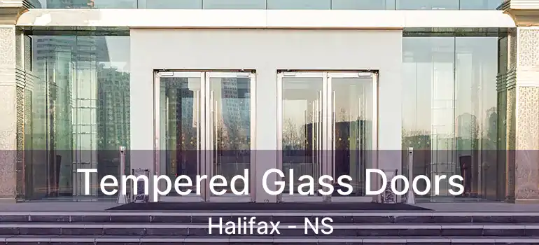  Tempered Glass Doors Halifax - NS