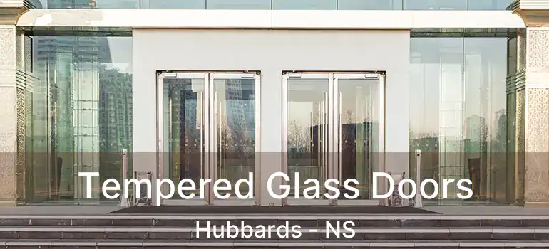  Tempered Glass Doors Hubbards - NS