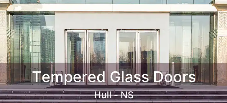  Tempered Glass Doors Hull - NS