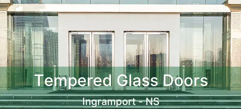  Tempered Glass Doors Ingramport - NS