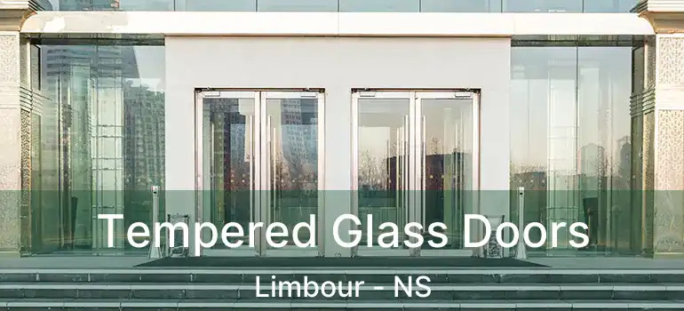  Tempered Glass Doors Limbour - NS